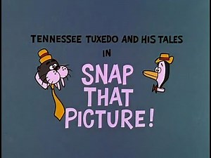Snap That Picture — Tennessee Tuxedo & His Tales Ep.8