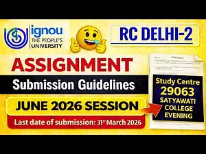 IGNOU RC Delhi- 2 Assignment Submission Guidelines JUNE 2026 Session | IGNOU Assignment Submit 2026