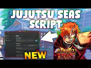 *NEW* Jujutsu Seas Script (PASTEBIN 2025) (AUTO ATTACK , AUTO FARM , AUTO FARM QUEST )