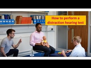 How to perform the Distraction Hearing Test - Neonatal Hearing Testing