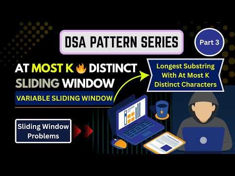 From 2 to K Distinct | At Most K Distinct Explained