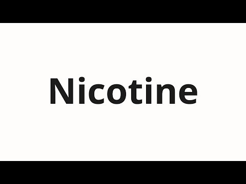 How to pronounce Nicotine