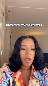 372K views · 28K reactions | Toni Braxton Would Sound Amazing Covering “Folded” by Kehlani  #tonibraxton #kehlani #cover #fyp | J. Marie | Facebook