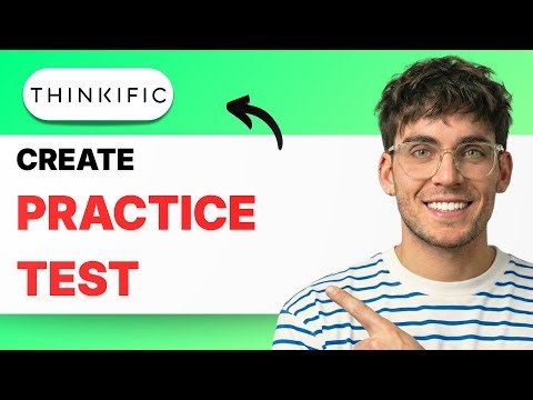 How to Create Practice Tests on Thinkific [2026 Full Guide]
