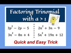 Factoring Trinomials with a greater than 1 (The Easy Way)