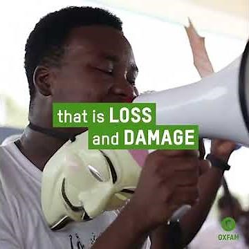 What is meant by Loss and Damage? Find out how this relates to climate change. | Oxfam GB