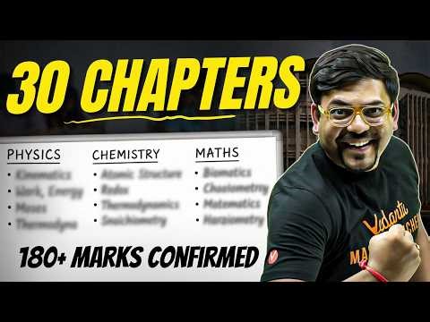 🔥Only 30 Chapters Strategy for 180+ Marks in JEE Mains 2026 | April Attempt
