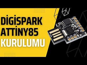 Digispark Attiny85 - Driver Kurulumu ve Arduino ile Kod Yükleme