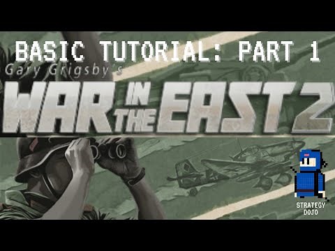 War in the East 2: Basic Tutorial - Part 1 | Getting Started