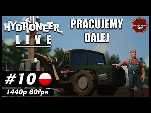 Pracujemy dalej || #10 || Hydroneer gameplay PL gameplay PL || zapis LIVE