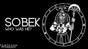 Sobek - The Crocodile Headed Egyptian Deity