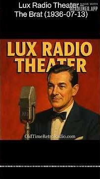 Lux Radio Theater – The Brat (1936-07-13) | Lux Radio Theater | Old Time Radio