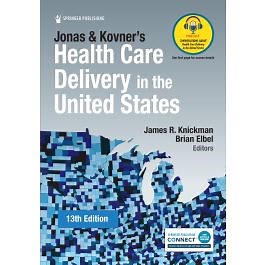 Jonas and Kovner's Health Care Delivery in the United States  | Springer Publishing Company