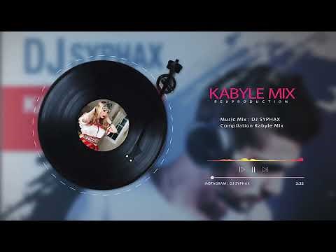 Compilation Kabyle Mix Dj syphax spécial fêtes Kabyle 2022 remix احلى موسيقى قبائلي