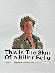 Pack 3 This is The Skin of a Killer Bella Edward Cullen Twilight saga Sticker 3""