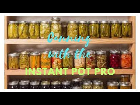 Canning with the Instant Pot Pro #smallholding #uk #canning #instantpotpro #kitchen #homesteading