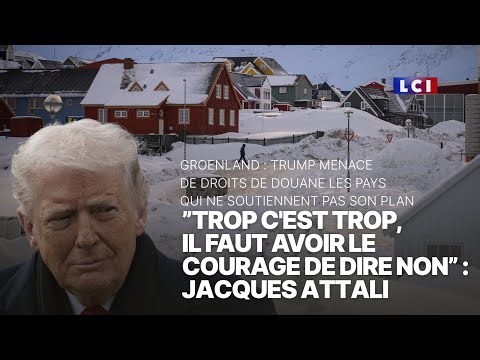 Groenland - "Trop c'est trop" : Jacques Attali｜LCI