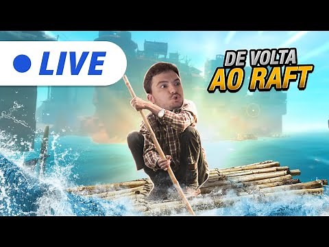 O RETORNO DE RAFT! VAMOS PROGREDIR!!! [+12]