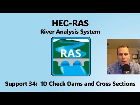 HEC RAS Support 34 - 1D Check Dams and Cross Sections