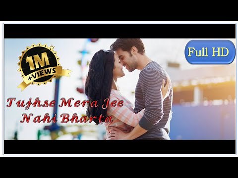 Tujhse Mera Jee Nahi Bharta ! Full Version 2019 ! Akhil
