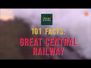 Great Central Railway 101 Facts You Need To Know