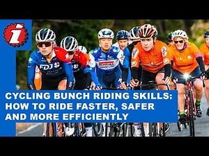 Cycling Bunch Riding Skills: How To Ride Faster, Safer and More Efficiently