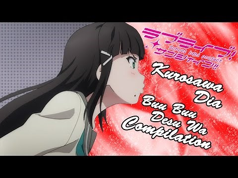 Love Live! Sunshine!! - Kurosawa Dia "Buu Buu Desu Wa" Compilation