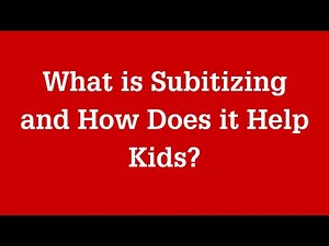 What is Subitizing and How Does it Help Kids?