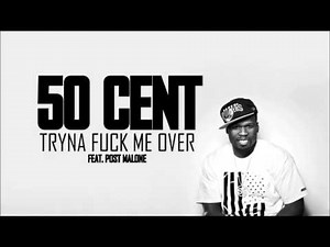 50 Cent feat. Post Malone - Tryna Fuck Me Over (HD)