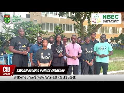 University of Ghana Team | NBEC 2.0 National Banking & Ethics Challenge | CIB Ghana