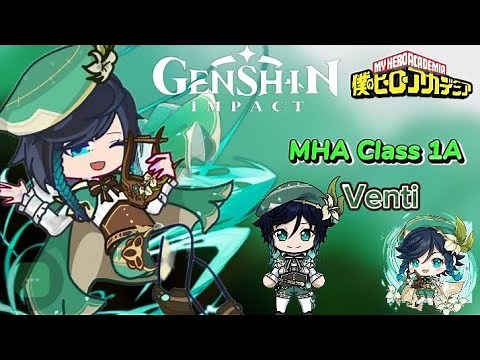 MHA Class 1A reacts to Venti ||Genshin impact x My hero academic||
