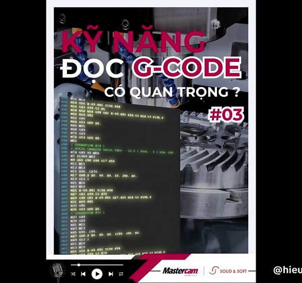Kỹ Năng Đọc G-Code Có Quan Trọng? #solidnsoft #mastercam #Gcode #cncprogramming