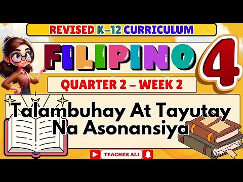 FILIPINO 4 QUARTER 2 WEEK 2 MATATAG CURRICULUM-TALAMBUHAY AT TAYUTAY NA ASONANSIYA #grade4