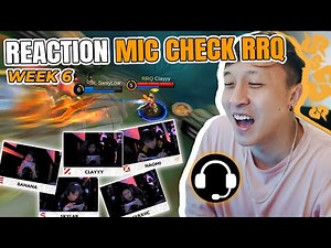 REACTION MIC CHECK RRQ WEEK TERSULIT UNTUK RRQ! SALUT MEREKA BISA BANGKIT! MIC CHECK WEEK 6