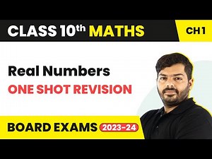 Real Numbers - One Shot Revision | Class 10 Maths Chapter 1 (2022-23)