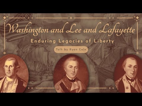 Washington and Lee and Lafayette: Enduring Legacies of Liberty