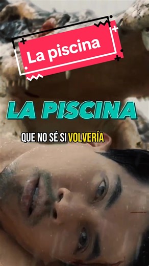 La piscina: Supervivencia extrema en un thriller