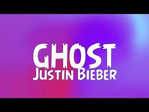 Ghost - Justin Bieber 4K ( Clean Lyrics )