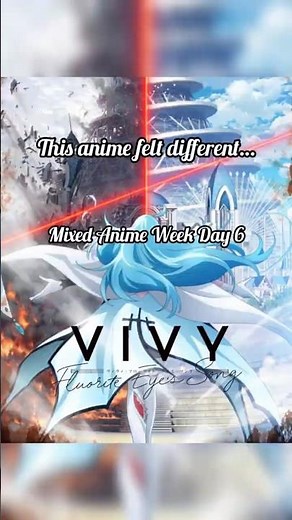 Mixed Anime Week Day 6 | Vivy: Fluorite Eye's Song 💔