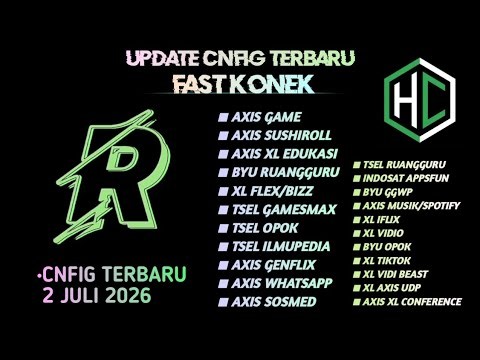 UPDATE || CONFIG HC || AXIS | XL | TSEL | INDOSAT | BYU | [ 2 JULI 2026 ]