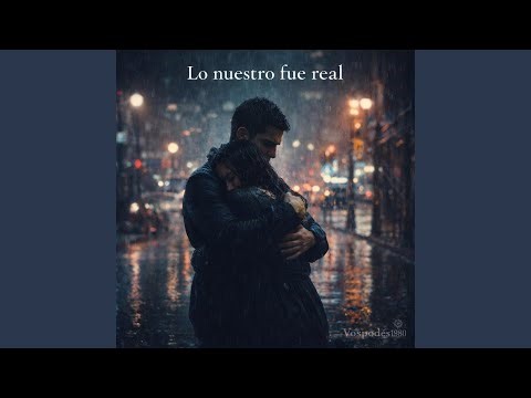 Lo nuestro fue real