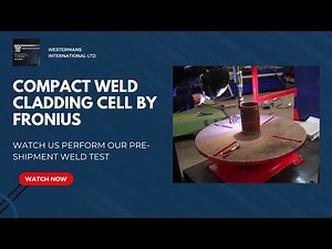 Quick Tour - Fronius Compact Hot Wire Cladding Station - #weldoverlay #corrosioncontrol