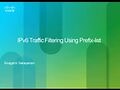 IPv6 Traffic Filtering Using Prefix-List