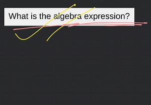 What is the algebra expression?... | Filo