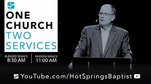 Two Worship Service Opportunities - 8:30 AM | 11:00 AM beginning THIS Sunday, October, 18, 2020. Go to HotSpringsBaptist.org/COVID-19 for all of the details! | Hot Springs Baptist Church