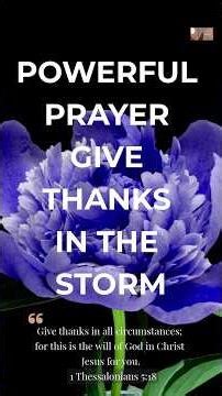 2 Minute Prayer To Give Thanks While In The Storm