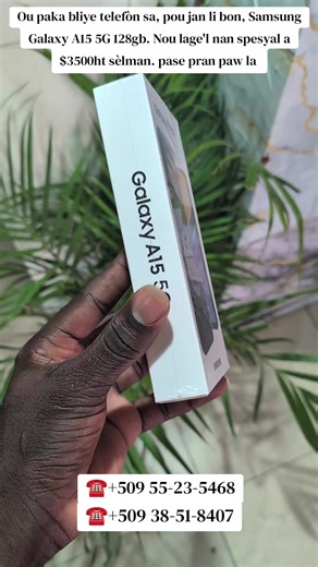 sa fè lontan Nou pa wè li, li tounen pi red. Samsung Galaxy A15 5G 128gb. sa move Anpil, se gran frè A16 la. 509 55235468, kontakte nou pou plis detay #samsung #samsunggalaxy #A15 #A155G #haitiennetiktok🇭🇹🇭🇹🇭🇹🇭🇹😍😍😍😍