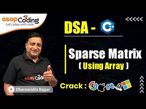 Sparse Matrix using Array | DSA | Array | DSA - C++ | #DSA #Lec52 #Coding