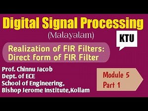 Module 5|Part 1|Digital Signal Processing|Realisation of FIR filters| KTU