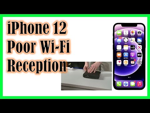 How to Fix An iPhone 12 With Poor Wi-Fi Reception or Weak Signal